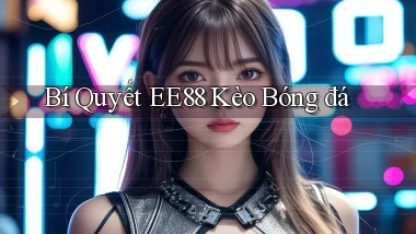 bí quyết ee88 kèo bóng đá