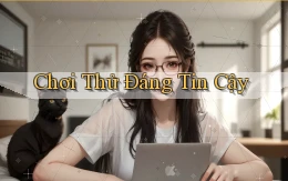 Chơi thử Đáng tin cậy
