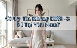 có uy tín không ee88 số 1 tại việt nam