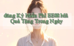 đăng ký miễn phí ee88 mã quà tặng trong ngày