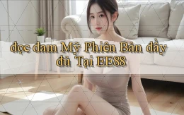 đọc đam mỹ phiên bản đầy đủ tại ee88