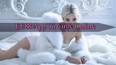 ee88 app cá cược online