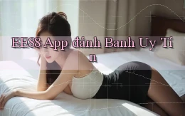 ee88 app đánh banh uy tín