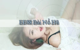 ee88 bài nổ hũ