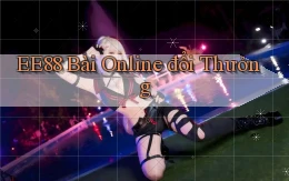 ee88 bài online đổi thưởng