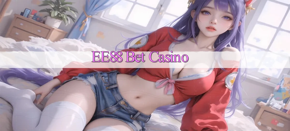 ee88 bet casino