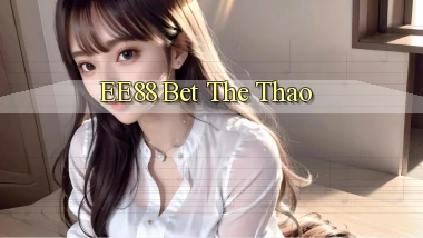ee88 bet the thao