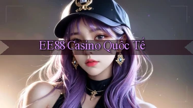 ee88 casino quốc tế