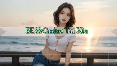 ee88 casino tài xỉu