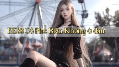 ee88 có phổ biến không ở đâu