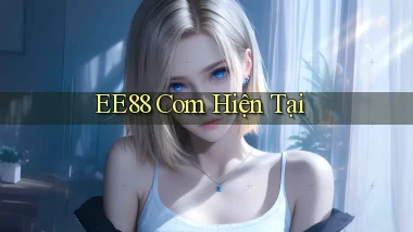 ee88 com hiện tại
