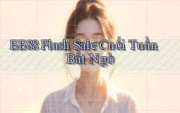 ee88  flash sale cuối tuần bất ngờ