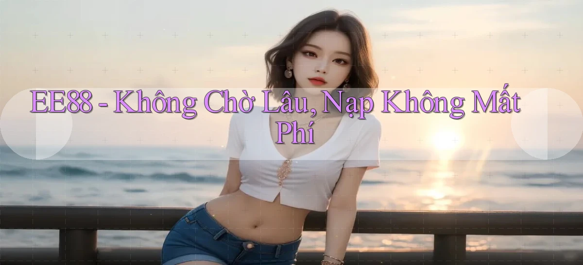 ee88   Nền Tảng Game 2026   Đăng Nhập Online