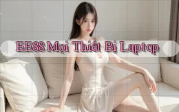 ee88 mọi thiết bị laptop