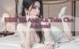 ee88  tải apk an toàn cho android
