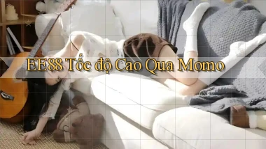 ee88 tốc độ cao qua momo