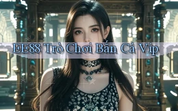 ee88  trò chơi bắn cá vip
