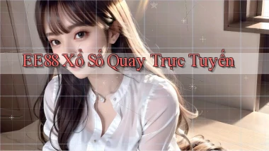 ee88 Xổ số quay trực tuyến