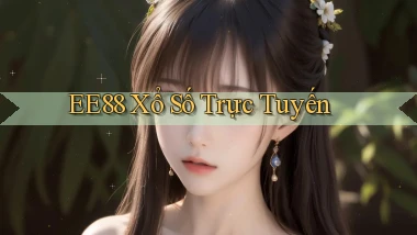 ee88 Xổ số trực tuyến