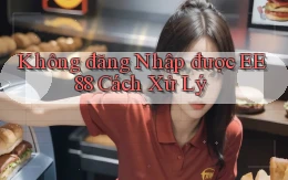 không đăng nhập được ee88 cách xử lý