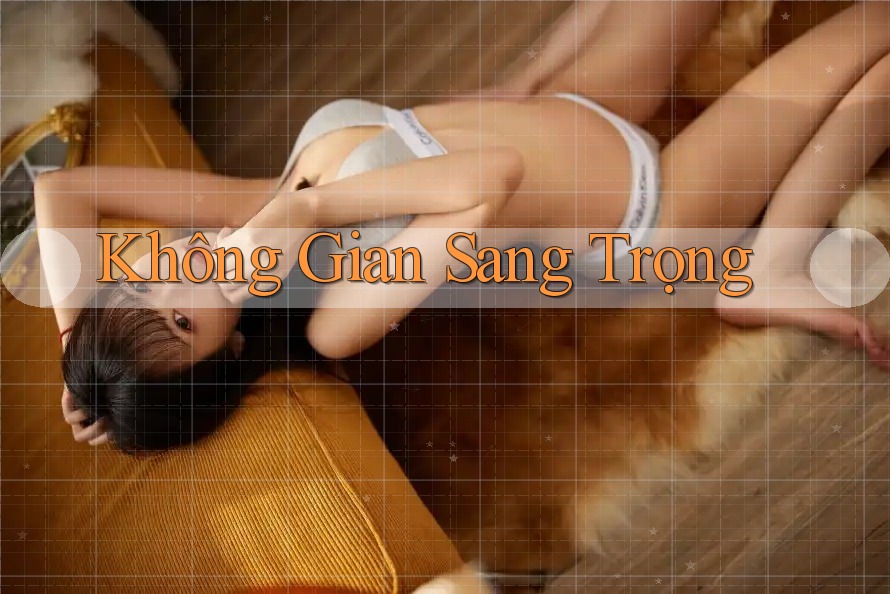 Không Gian Sang Trọng Không Gian Sang Trọng