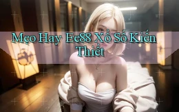 mẹo hay ee88 xổ số kiến thiết