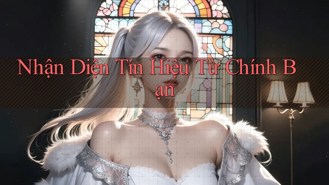 Nhận Diện Tín Hiệu Từ Chính Bạn Nhận Diện Tín Hiệu Từ Chính Bạn