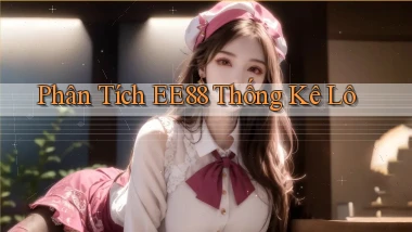 phân tích ee88 thống kê lô
