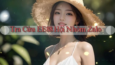 tra cứu ee88 hội nhóm zalo