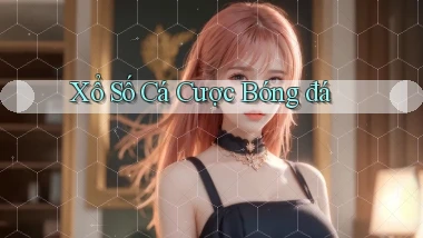 Xổ số Cá cược bóng đá